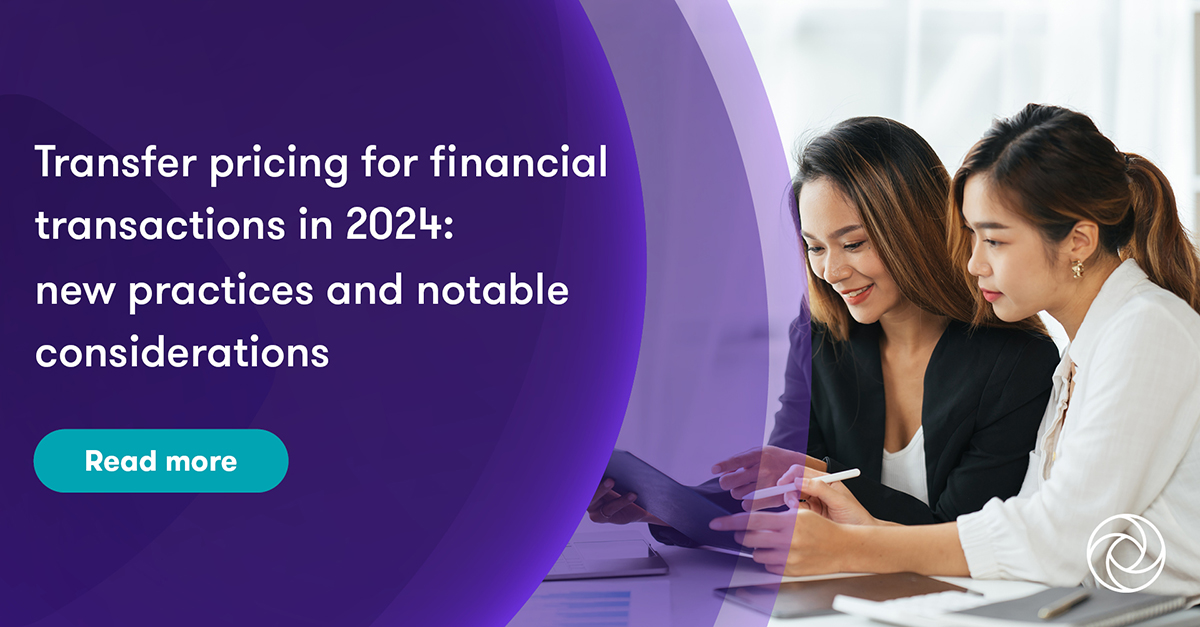 Transfer Pricing For Financial Transactions In 2024 New Practices And